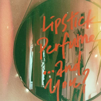 Lipstick & Perfume (Single)