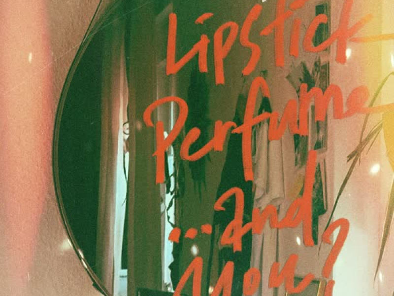 Lipstick & Perfume (Single)