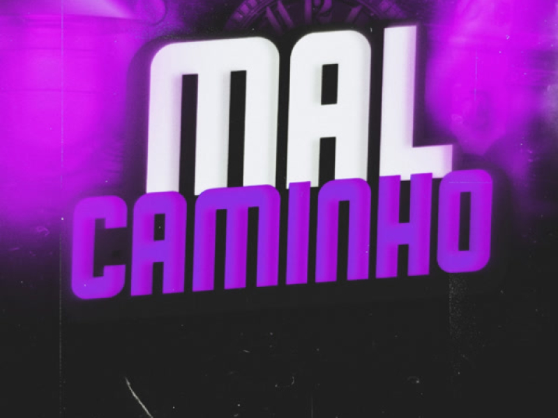 Mal Caminho (Single)
