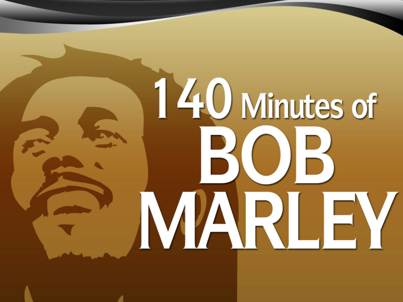 A Celebration -  140 Minutes of Bob Marley