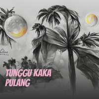 Tunggu Kaka Pulang (Single)