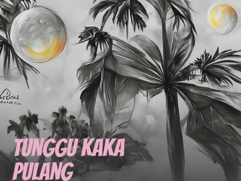 Tunggu Kaka Pulang (Single)