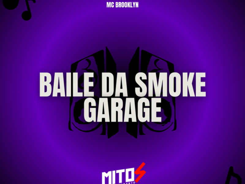 Baile Da Smoke Garage (Single)