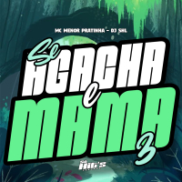 Se Agacha e Mama 3 (Single)