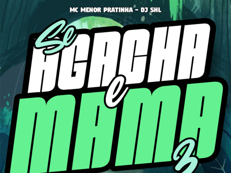 Se Agacha e Mama 3 (Single)