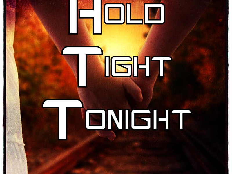 Hold Tight Tonight (Single)