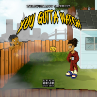 You Gotta Watch (feat. Ice Meez)