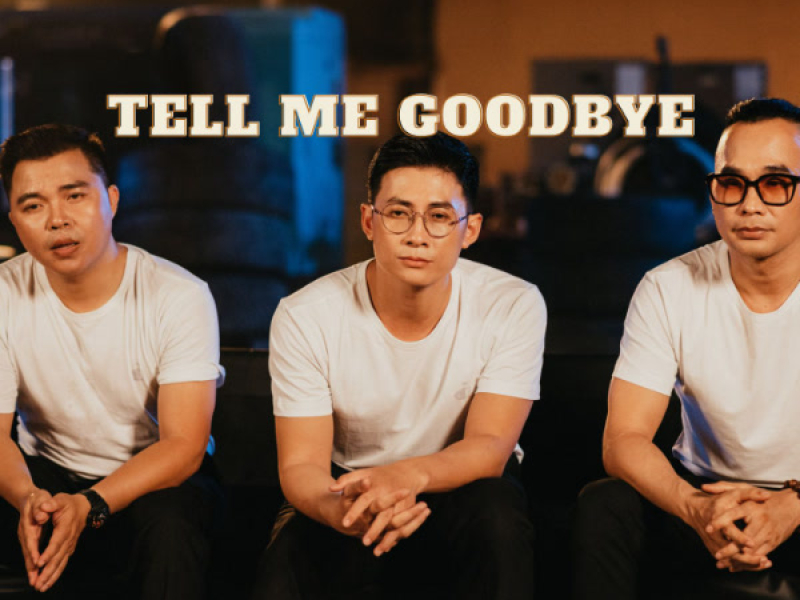 Tell Me Goodbye (Single)