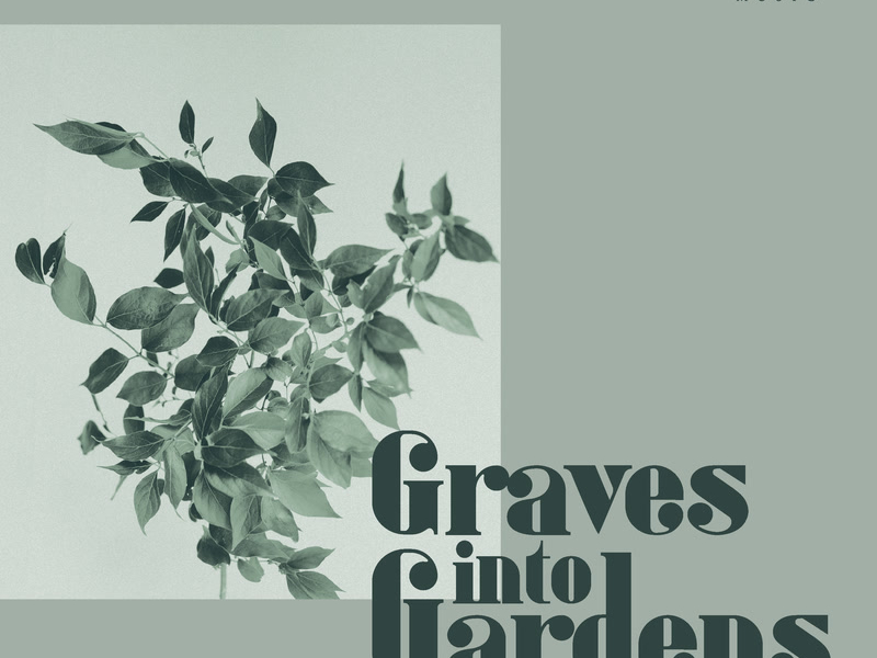 Graves Into Gardens (Single)