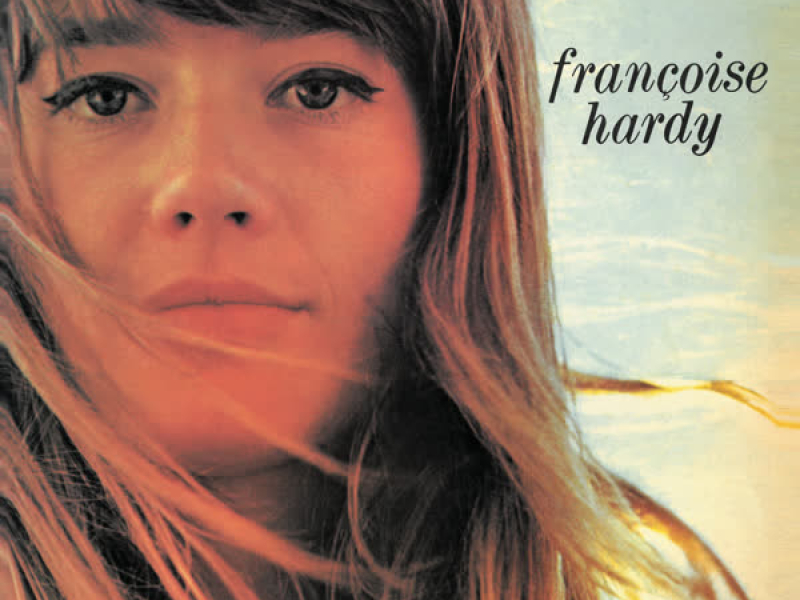 Françoise Hardy (Le premier bonheur du jour)