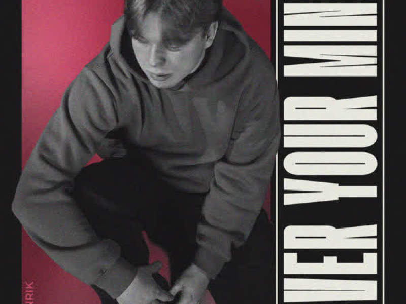 OVER YOUR MIND (Single)