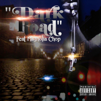 Dark Road (feat. Magnolia Chop)