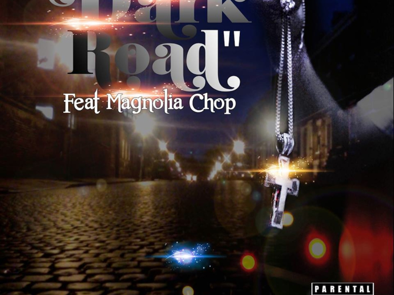 Dark Road (feat. Magnolia Chop)
