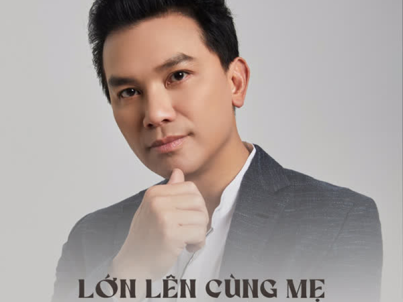 Lớn Lên Cùng Mẹ (Single)