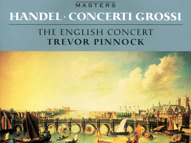 Handel: Concerto Grossi