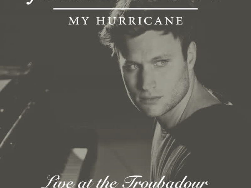 My Hurricane (Live at the Troubadour)