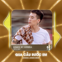 Qua Cầu Rước Em (Remix) (Single)