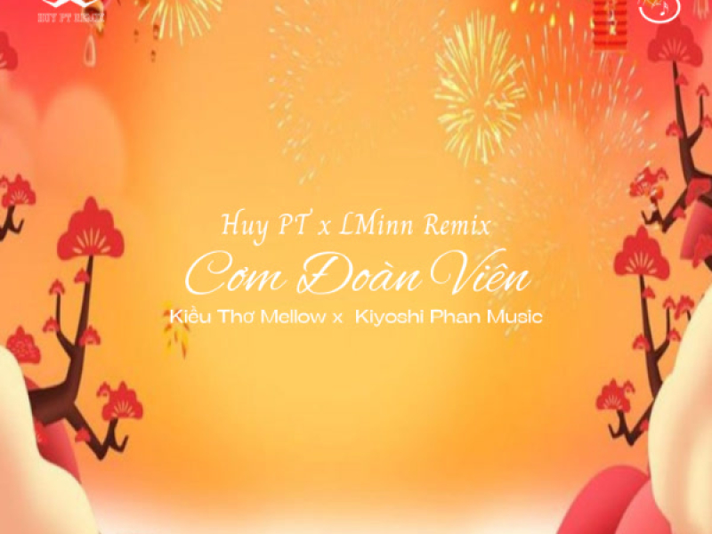 Cơm Đoàn Viên (Huy PT x LMinn Remix) (Single)