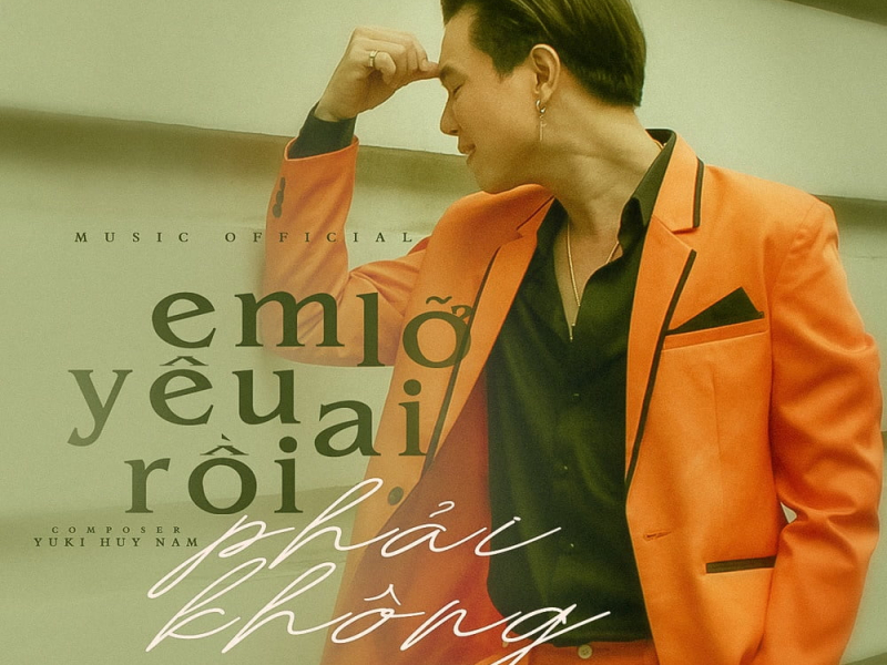 Em Lỡ Yêu Ai Rồi Phải Không (Single)