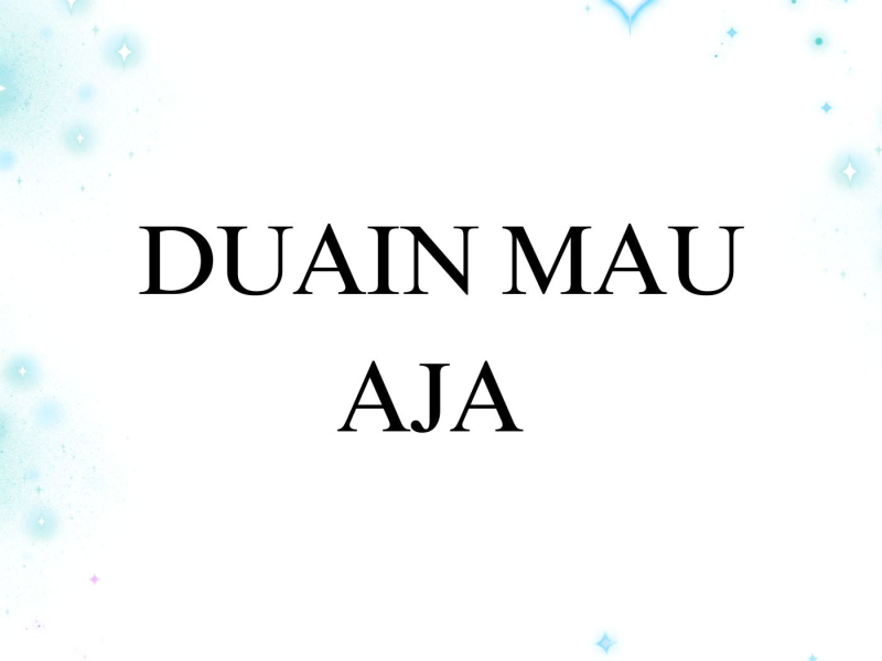 Duain Mau Aja (Single)
