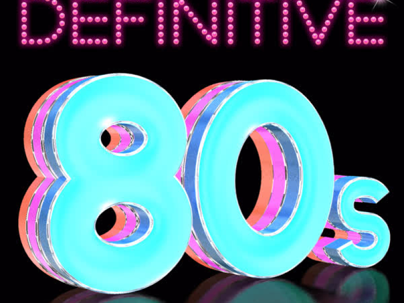 Definitive 80's