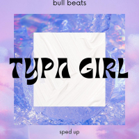 Typa Girl (Sped Up) - Remix (Single)