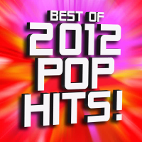 Best of 2012 Pop Hits!