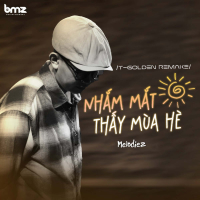 Nhắm Mắt Thấy Mùa Hè (Remake By T-Golden) (Single)