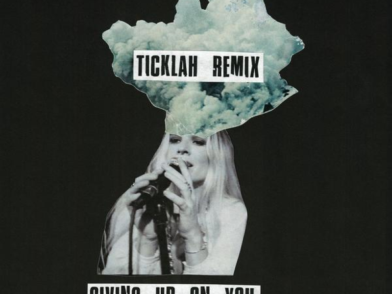 Giving Up On You (Ticklah Remix)