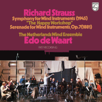 R. Strauss: Symphony for Wind Instruments 'The Happy Workshop'; Serenade for Wind Instruments (Netherlands Wind Ensemble: Complete Philips Recordings, Vol. 14)