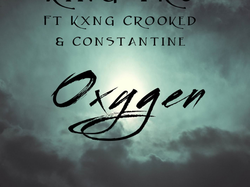Oxygen (feat. KXNG Crooked & Constantine) (Single)