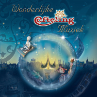 Wonderlijke Efteling Muziek
