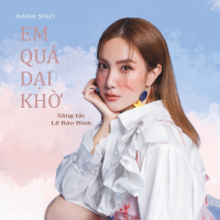 Em Quá Dại Khờ (Single)