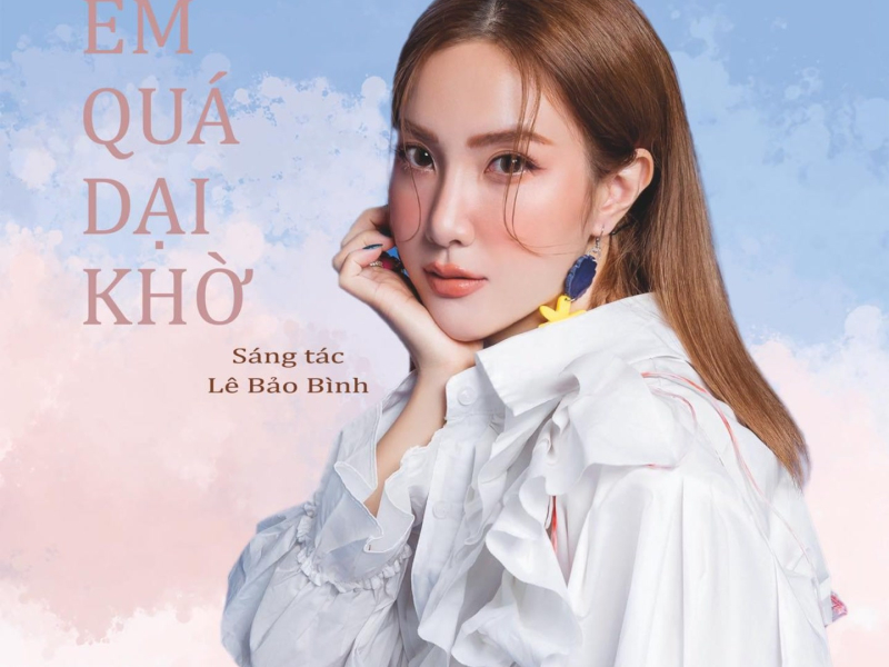 Em Quá Dại Khờ (Single)