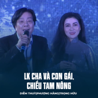 LK Cha Và Con Gái, Chiều Tam Nông (Single)