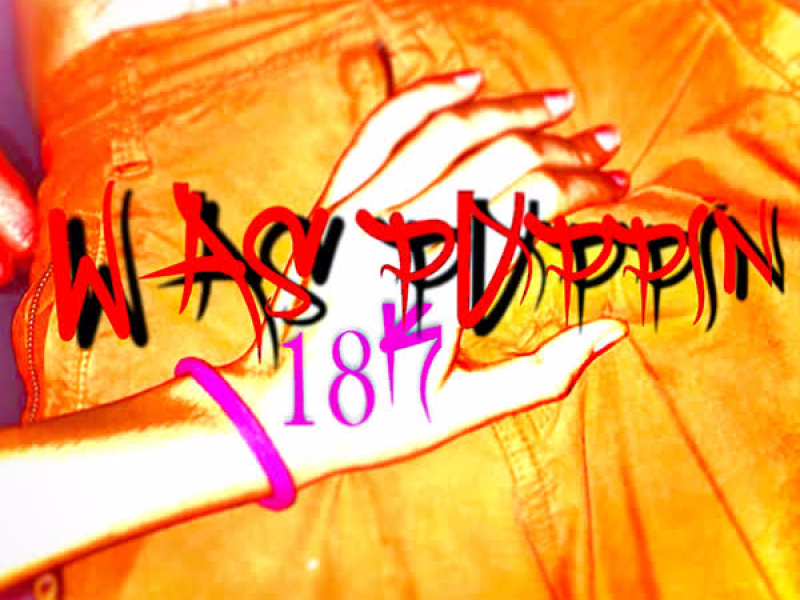 Was Poppin’ (Single)