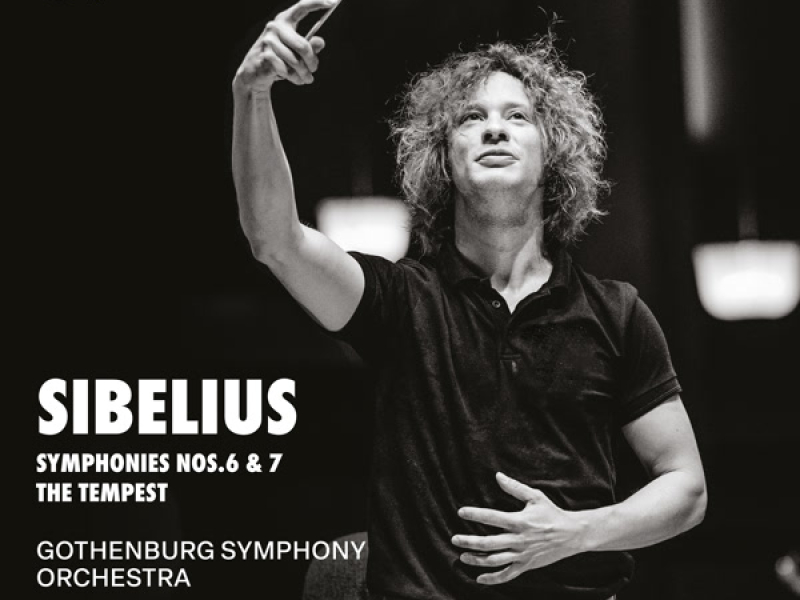 Sibelius: Symphonies Nos. 6 & 7, The Tempest