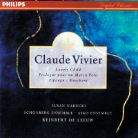 Vivier: Lonely Child; Prologue pour un Marco Polo; Bouchara; Zipangu