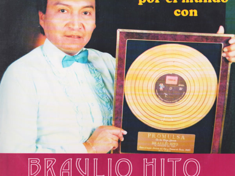 A Bailar Por El Mundo Con Braulio Hito