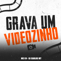 GRAVA UM VIDEOZINHO (Single)