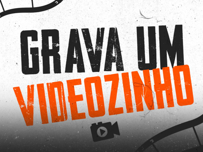 GRAVA UM VIDEOZINHO (Single)