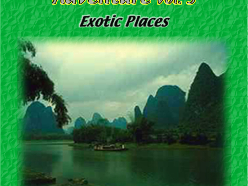 Adventure Vol. 3: Exotic Places