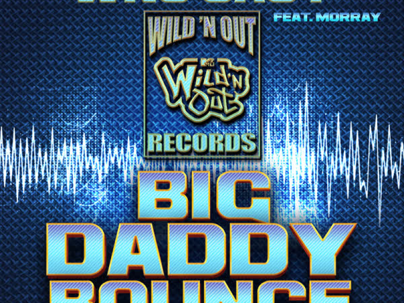 Big Daddy Bounce (feat. Morray) (Single)
