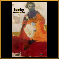 Lucky (Oldest Grave) (Single)