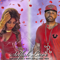 Selfish Love (feat. Baby Bash, Marty JayR & Tania Ponce)
