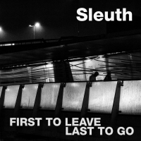 First To Leave, Last To Go (Single)