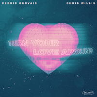 Turn Your Love Around (Single)