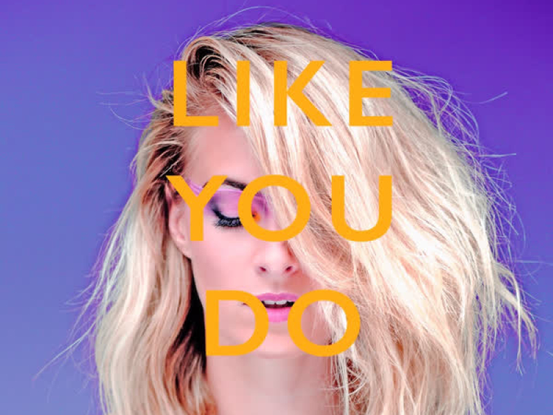 Like You Do (Single)