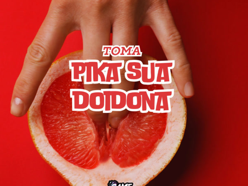 Toma Pika Sua Doidona (Single)