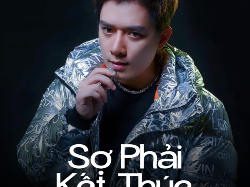 Sợ Phải Kết Thúc (Remix) (Single)